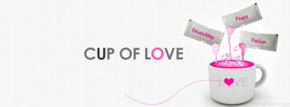 Cup Of Love Facebook Covers